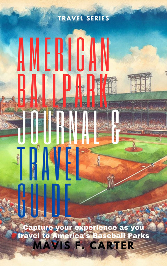 Book cover for American Baseball Journal & Travel Planner by Mavis F. Carter, published by FMRA Publishing