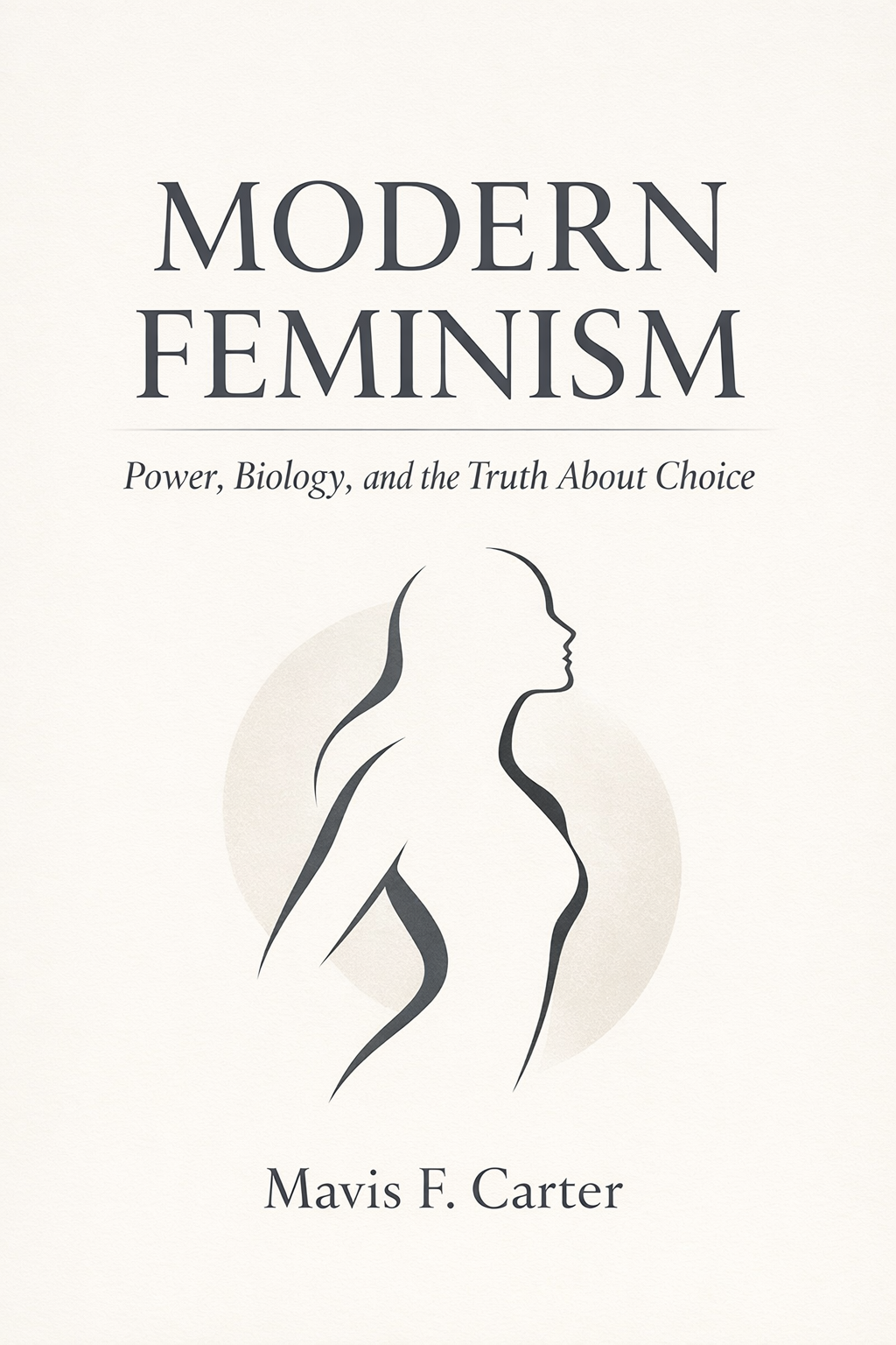 Book cover for Modern Feminism by Mavis F. Carter, published by FMRA Publishing